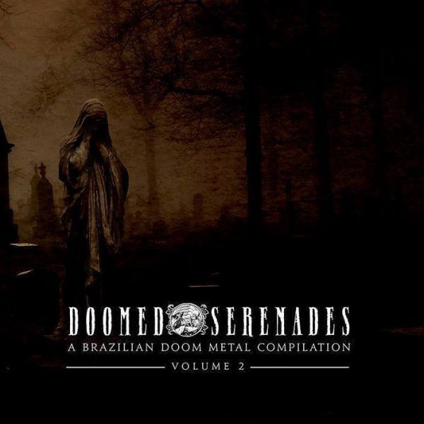 Doomed Serenades - A Brazilian Doom Metal Compilation - Vol. II.