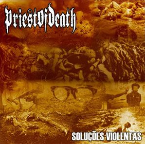 PRIEST OF DEATH – Soluções Violentas