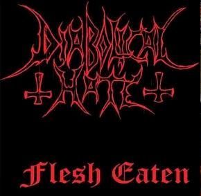Diabolical Hate - Flesh Eaten